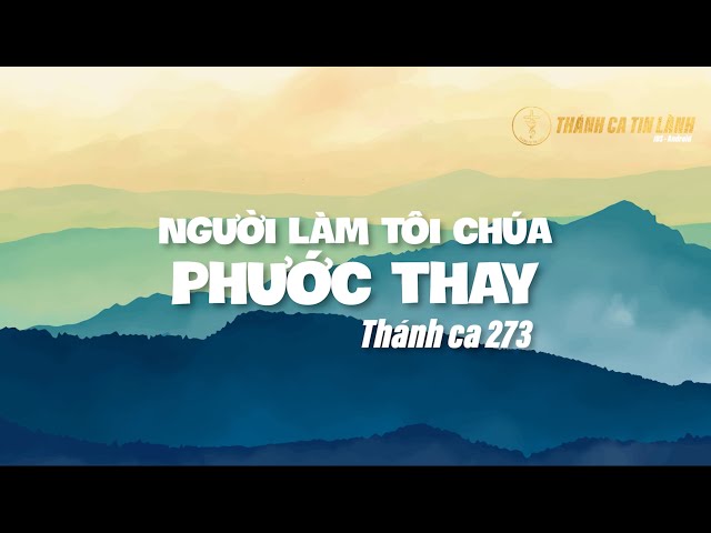 THÁNH CA 273 | NGƯỜI LÀM TÔI CHÚA PHƯỚC THAY | KARAOKE THÁNH CA TIN LÀNH