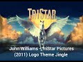 John Williams TriStar Pictures 2011 Logo Theme Jingle