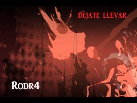 Déjate Llevar - Rodr4