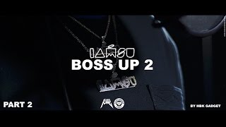 IAMSU! -  BOSS UP 2  Pt.2