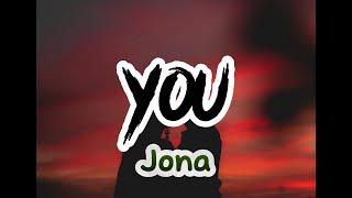 YOU | By Jona (Lyrics Video)