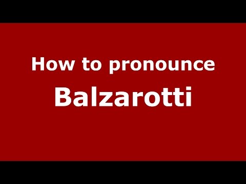 How to pronounce Balzarotti (Spanish/Argentina) - PronounceNames.com