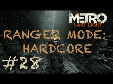 Metro Last Light RANGER MODE HARDCORE Walkthrough RUS - Part 28