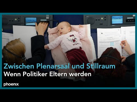 Zwischen Plenarsaal und Stillraum – wenn Politiker Eltern werden | phoenix plus