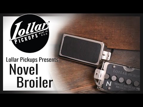 LOLLAR PICKUPS - Novel Broiler Demo