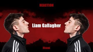 RAP REACTION | RKOMI | LIAM GALLAGHER