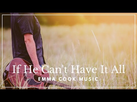 Emma Cook - If He Can't Have It All - Official Lyric Video