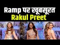 Rakul Preet Stunning Rampwalk Bombay Times Fashion Week 2023