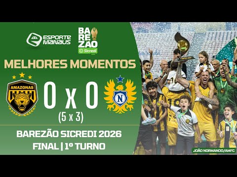 AMAZONAS 0 (5) X (3) 0 NACIONAL | HIGHLIGHTS | FINAL OF THE 1ST ROUND OF THE BAREZÃO SICREDI 2026