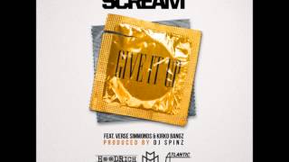 DJ SCREAM FT. Verse Simmonds & Kirko Bangz - Give It Up