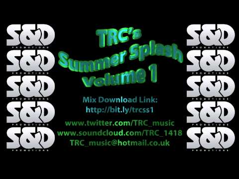 TRC's Summer Splash Volume 1 - Track 10 TRC & Alahna - Burn