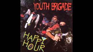 Youth Brigade - Happy Hour [Full Album]