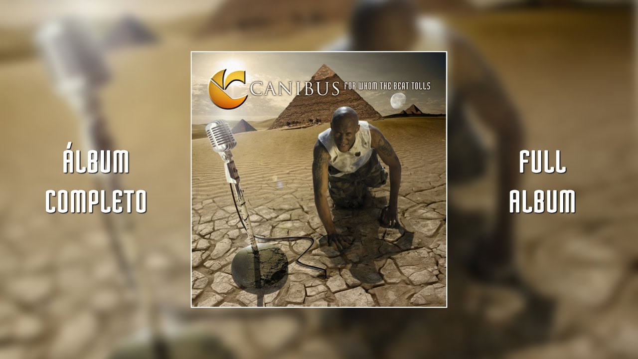 Canibus - For Whom The Beat Tolls (2007) | (ÁLBUM COMPLETO) | (FULL ALBUM) | 🇺🇸