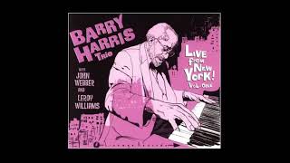 Woody 'N' You - Barry Harris Trio