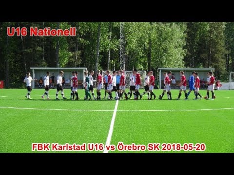 FBK Karlstad U16 vs Örebro SK 2018 05 20