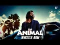 The Animal - Whistle BGM (1 Hour Loop) | Animal Movie BGM