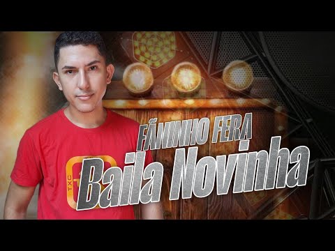 BAILA NOVINHA - FÃNINHO FERA (FORRÓ DO BEIRADÃO)