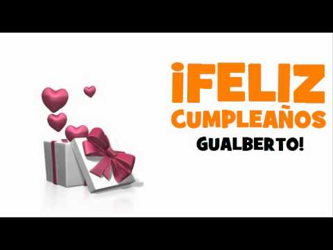 ¡FELIZ CUMPLEAÑOS GUALBERTO!