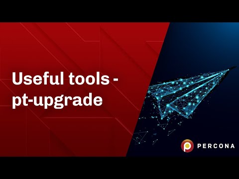 Lesson 1 How to Upgrade to MySQL 8 0 Overview MySQL Tutorial Percona University Online