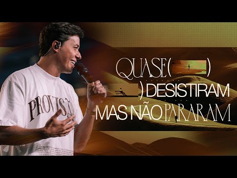 QUASE DESISTIRAM, MAS NÃO PARARAM | ANDRÉ VALADÃO