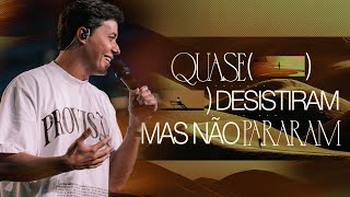 QUASE DESISTIRAM, MAS NÃO PARARAM | ANDRÉ VALADÃO