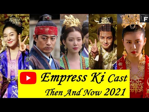 Empress Ki Cast ★Then And Now★2021 | Korean Drama