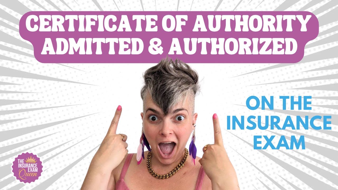 Certificate of Authority Admitted and Authorized on the Insurance Exam