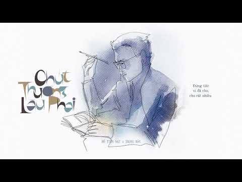 Hồ Tiến Đạt x Trọng Bắc - CHÚT THƯƠNG LÂU PHAI ( Official Lyric Video )