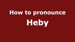 How to pronounce Heby