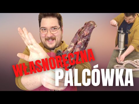 Jak zrobić palcówkę? Domowa kiełbasa dojrzewająca — bo domowe jest lepsze!
