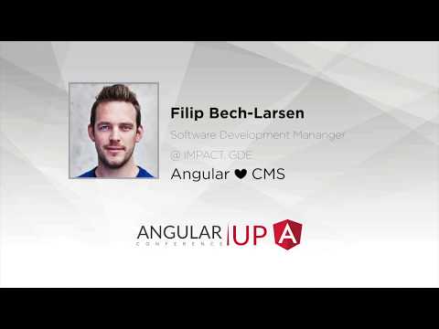 Filip Bech-Larsen - Angular ❤️ CMS | AngularUP 2018