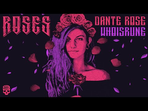 Dante Rose - Roses (Ft. Whoisrune)