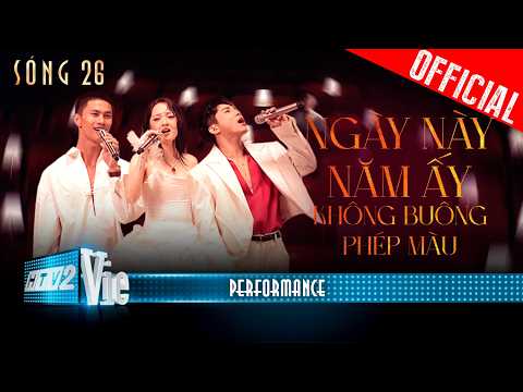 MASHUP NGÀY NÀY NĂM ẤY, KHÔNG BUÔNG, PHÉP MÀU - Bảo Anh, Sơn.K, Nguyễn Hùng | SÓNG 26 [PERFORMANCE]