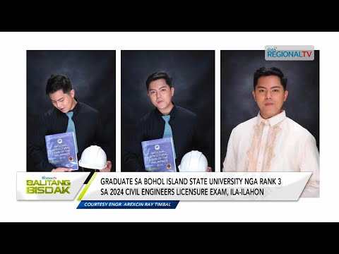 Balitang Bisdak: Mga nanghawod sa Civil Engineers Licensure Exam 2024, bida!