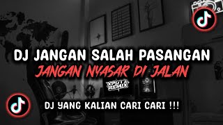 Download lagu DJ JANGAN SALAH PASANGAN JANGAN NYASAR DI JALAN SOUND daniardi VIRAL TIK TOK TERBARU 2024 !!! mp3