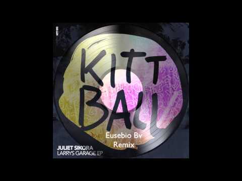 Juliet Sikora - Larrys Garage (Eusebio Bv Remix)