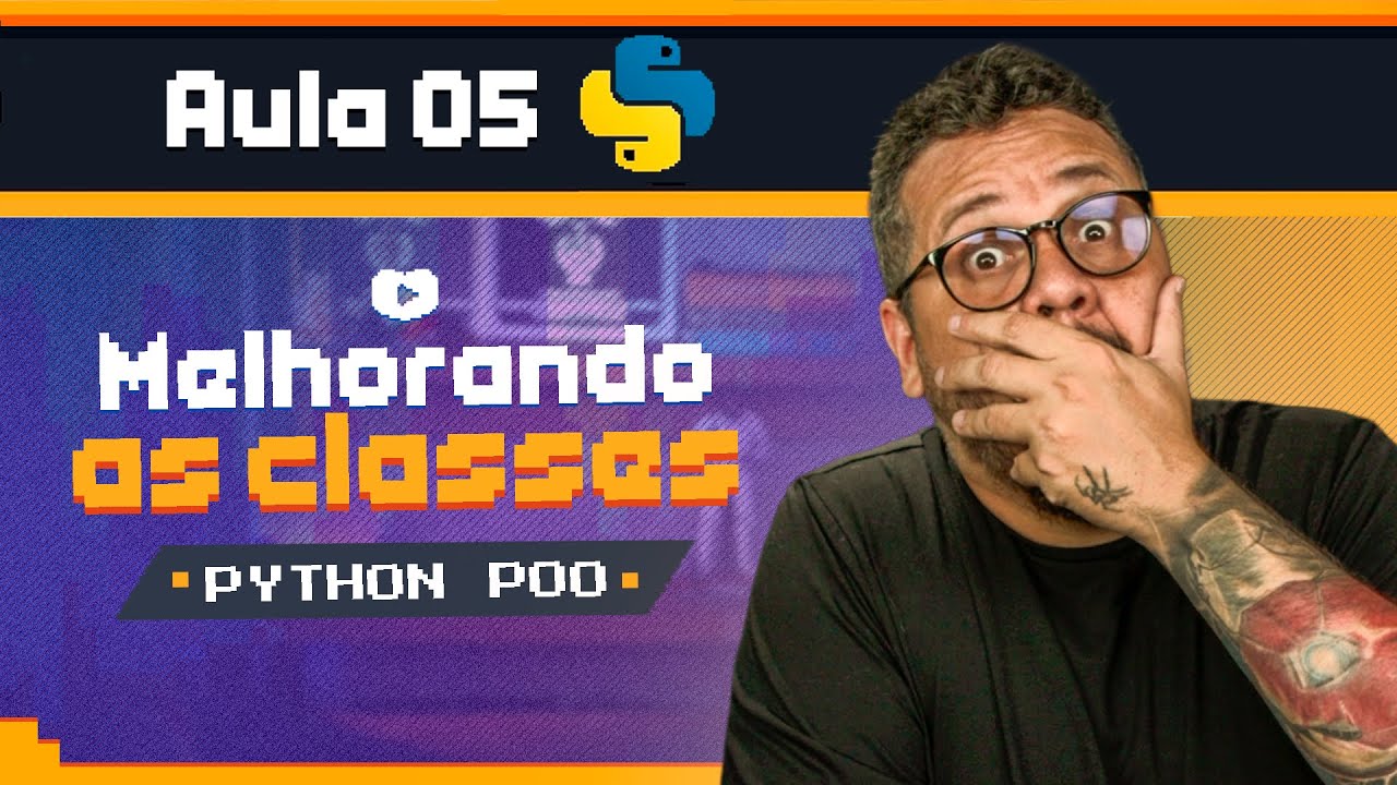 Melhorando Classes e Criando uma Conta Bancária na Prática - Curso Python POO: Aula 05