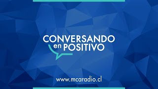 [MCA Radio] Virginia Linacre - Conversando en Positivo
