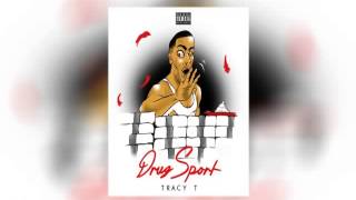 Tracy T - Drug Sport