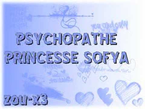 Princesse Sofya Psychopate