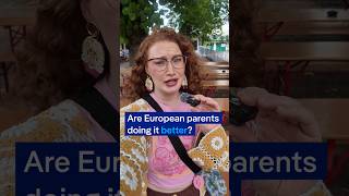 Are European parents doing it better?