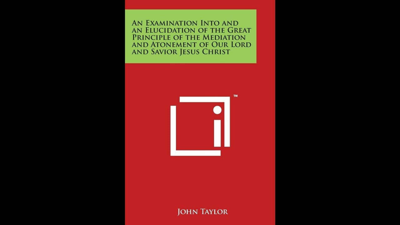 An Examination Into and an Elucidation of the Great Principle of the Mediation