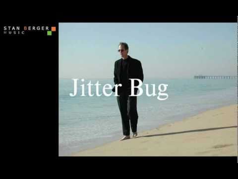 Jitter Bug - Stan Berger