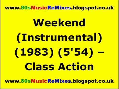 Weekend (Instrumental) - Class Action | 80s Club Mixes | 80s Club Music | 80s Music Instrumentals