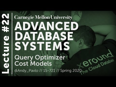 22 Query Optimizer Cost Models Cmu Databases Spring 2020