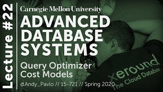 22 - Query Optimizer Cost Models (CMU Databases / Spring 2020)