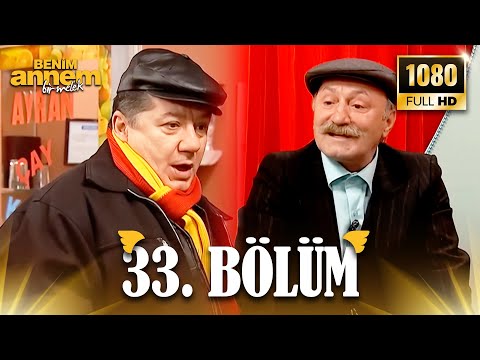Benim Annem Bir Melek | 33. Bölüm (Full HD)