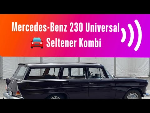 Mercedes-Benz 230 Universal 🚘 Seltener Kombi-Klassiker