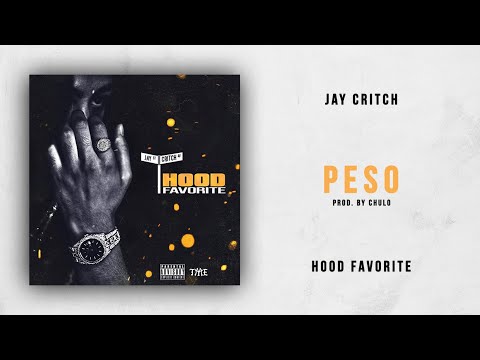 Jay Critch - Peso (Hood Favorite)