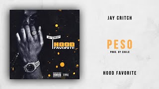 Jay Critch - Peso (Hood Favorite)